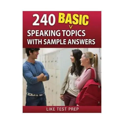 Createspace independent publishing platform 240 basic speaking topics: with sample answers