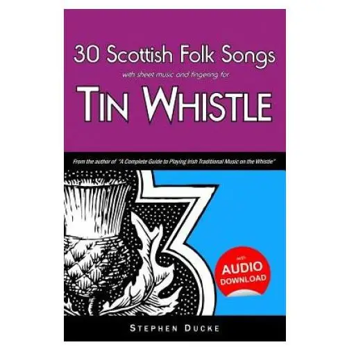 Createspace independent publishing platform 30 scottish folk songs with sheet music and fingering for tin whistle