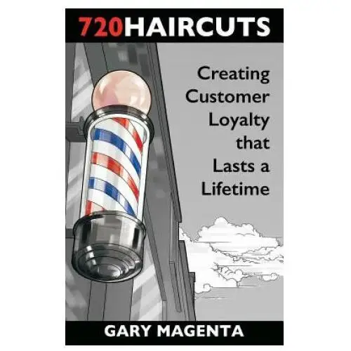 Createspace independent publishing platform 720 haircuts: creating customer loyalty that lasts a lifetime