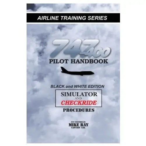 Createspace independent publishing platform 747-400 pilot handbook: simulator and checkride procedures