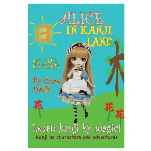 Createspace independent publishing platform Alice in kanji land: kanji as characters and adventures