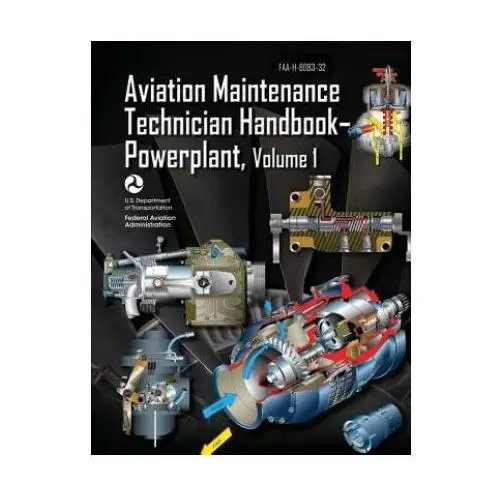 Createspace independent publishing platform Aviation maintenance technician handbook-powerplant - volume 1 (faa-h-8083-32)