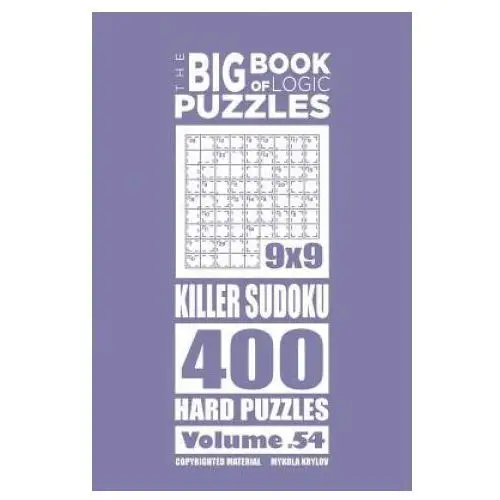 Createspace independent publishing platform Big book of logic puzzles - killer sudoku 400 hard (volume 54)