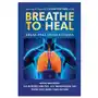 Createspace independent publishing platform Breathe to heal Sklep on-line