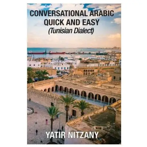 Createspace independent publishing platform Conversational arabic quick and easy: tunisian arabic dialect, tunisia, tunis, travel to tunisia, tunisia travel guide