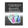 Createspace independent publishing platform Cookbook for the recently deceased: the spooktacular cookbook people are dying to get their hands on Sklep on-line