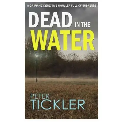 Createspace independent publishing platform Dead in the water a gripping detective thriller full of suspense