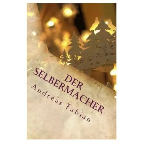 Createspace independent publishing platform Der selbermacher: schwibbogen zum advent selber bauen