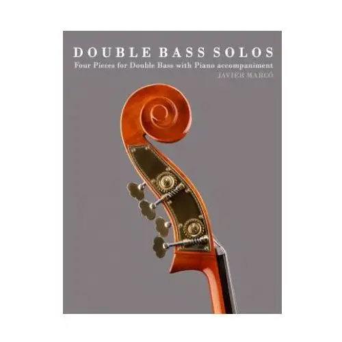 Createspace independent publishing platform Double bass solos: four pieces for double bass with piano accompaniment