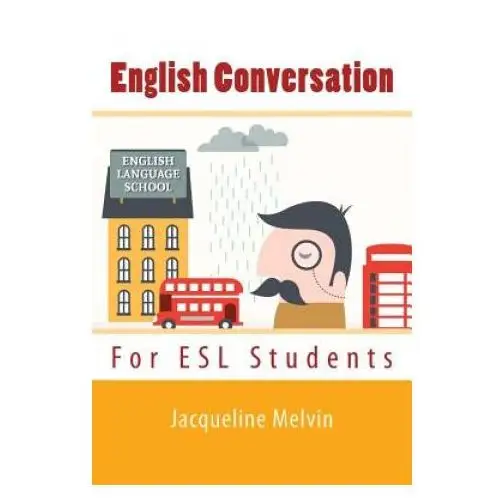 Createspace independent publishing platform English conversation: for esl students