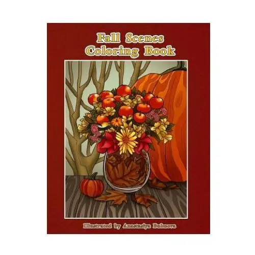 Createspace independent publishing platform Fall scenes coloring book: autumn scenes to color and enjoy
