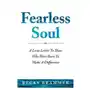 Createspace independent publishing platform Fearless soul: a love letter to those who were born to make a difference Sklep on-line