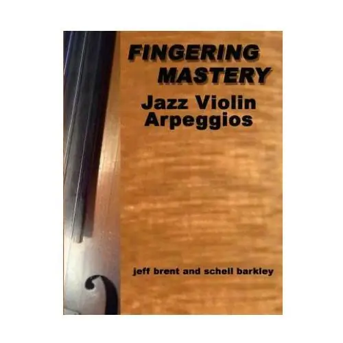 Createspace independent publishing platform Fingering mastery - jazz violin arpeggios