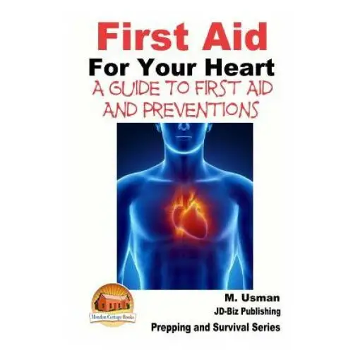 Createspace independent publishing platform First aid for your heart - a guide to first aid and preventions
