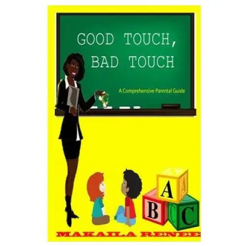 Createspace independent publishing platform Good touch, bad touch (comprehensive parental guide)