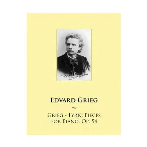 Createspace independent publishing platform Grieg - lyric pieces for piano, op. 54