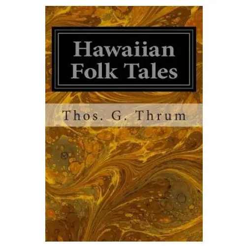 Createspace independent publishing platform Hawaiian folk tales: a collection of native legends