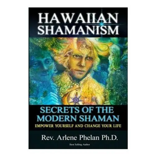 Createspace independent publishing platform Hawaiian shamanism secrets of the modern shaman: empower yourself and change your