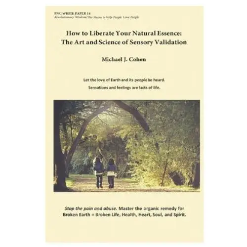 Createspace independent publishing platform How to liberate your natural essence: the art and science of sensory validation