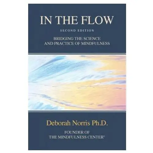Createspace independent publishing platform In the flow: bridging the science and practice of mindfulness