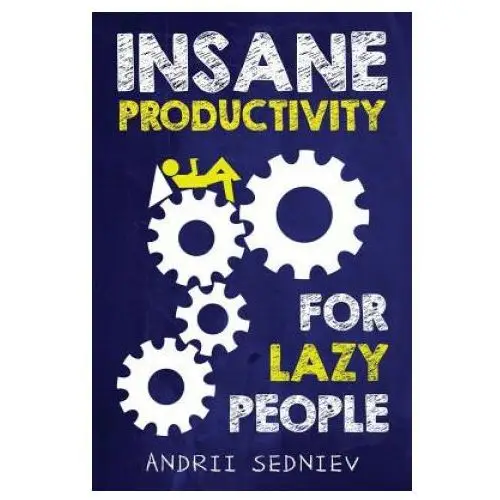 Createspace independent publishing platform Insane productivity for lazy people: a complete system for becoming incredibly productive