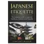 Createspace independent publishing platform Japanese etiquette: the essential guide to japanese traditions, customs, and etiquette Sklep on-line