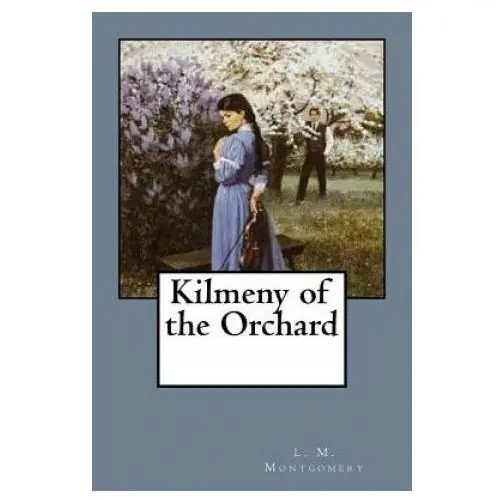 Createspace independent publishing platform Kilmeny of the orchard