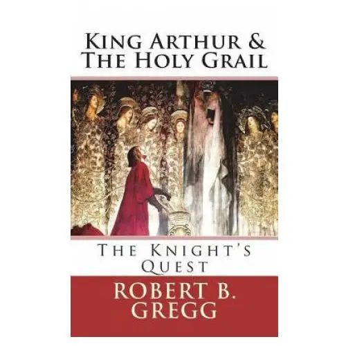 Createspace independent publishing platform King arthur & the holy grail: the knight's quest