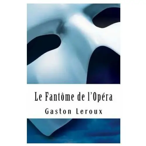 Createspace independent publishing platform Le fantôme de l'opéra