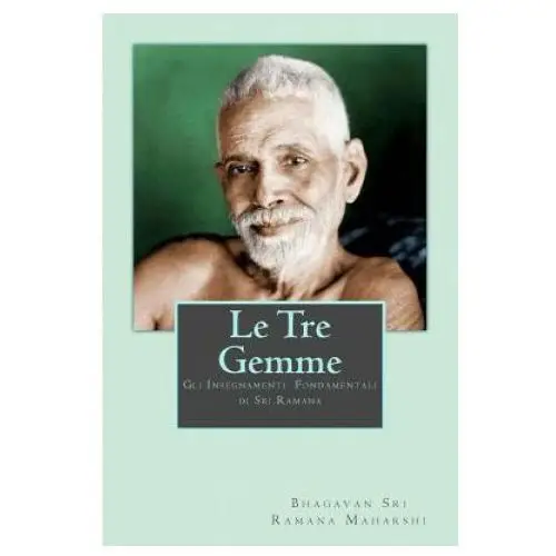 Createspace independent publishing platform Le tre gemme: gli insegnamenti fondamentali di sri ramana