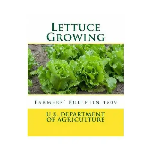 Createspace independent publishing platform Lettuce growing: farmers' bulletin 1609