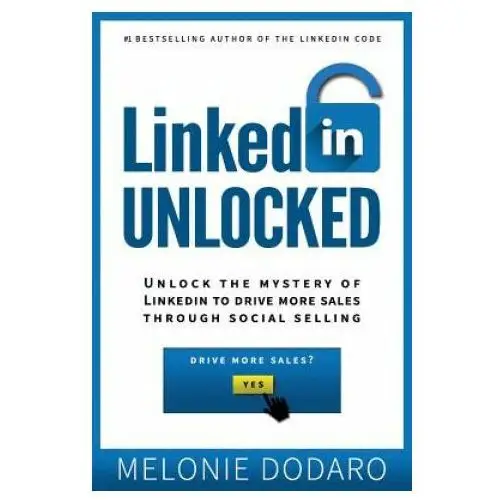 Createspace independent publishing platform Linkedin unlocked: unlock the mystery of linkedin to drive more sales through social selling