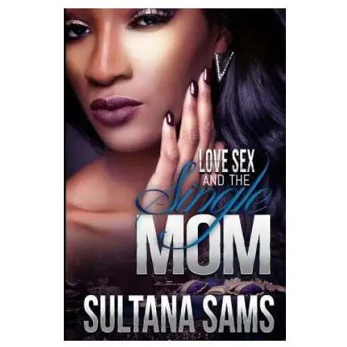 Createspace independent publishing platform Love, sex and the single mom