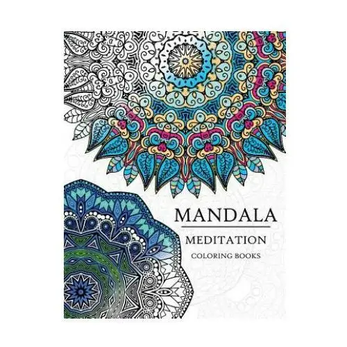 Createspace independent publishing platform Mandala meditation coloring book: mandala coloring books for relaxation, meditation and creativity