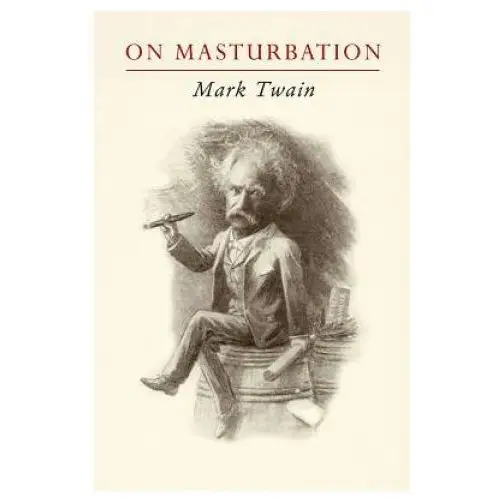Createspace independent publishing platform Mark twain on masturbation: "some thoughts on the science of onanism"