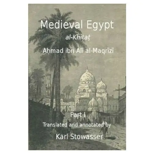 Createspace independent publishing platform Medival egypt, ahmed ibn ali al-maqrizi