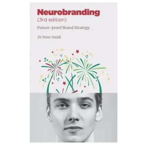 Createspace independent publishing platform Neurobranding: strategies for shaping consumer behavior