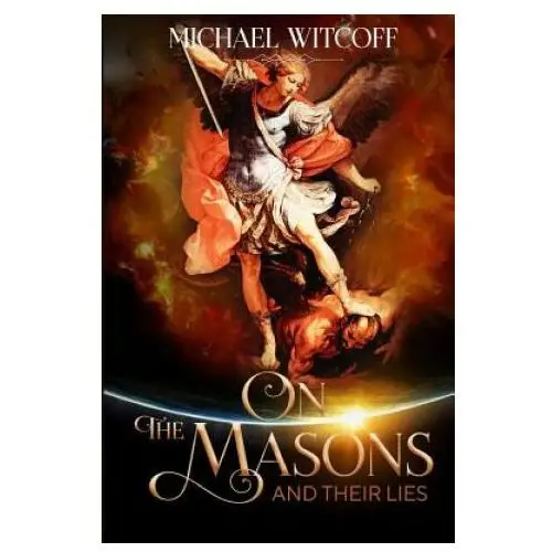 Createspace independent publishing platform On the masons and their lies: what every christian needs to know