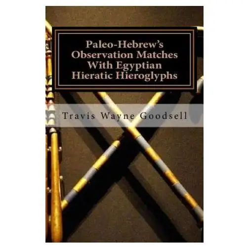 Createspace independent publishing platform Paleo-hebrew's observation matches with egyptian hieratic hieroglyphs