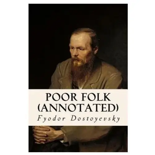 Createspace independent publishing platform Poor folk (annotated)