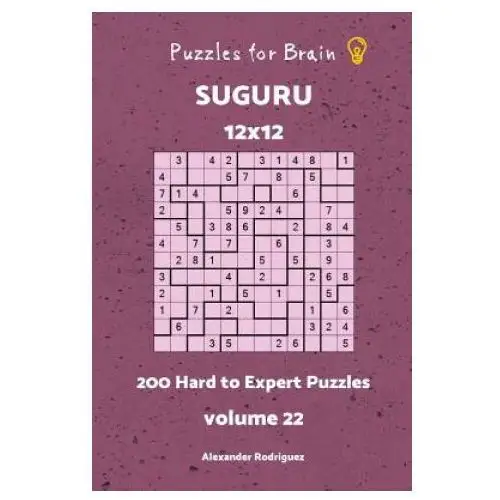 Createspace independent publishing platform Puzzles fo brain - suguru 200 hard to expert puzzles 12x12 vol. 22