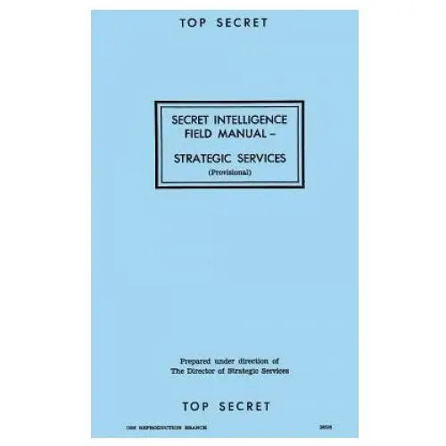 Createspace independent publishing platform Secret intelligence field manual: strategic services