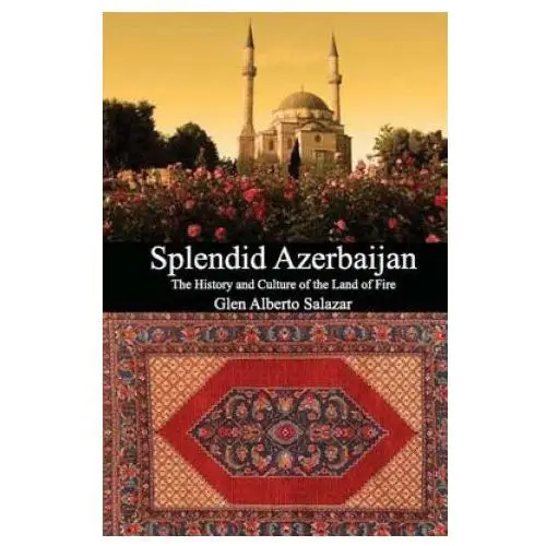 Createspace independent publishing platform Splendid azerbaijan: the history and culture of the land of fire