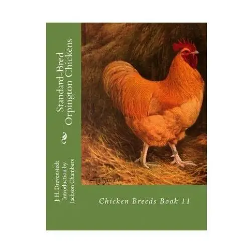 Createspace independent publishing platform Standard-bred orpington chickens: chicken breeds book 11