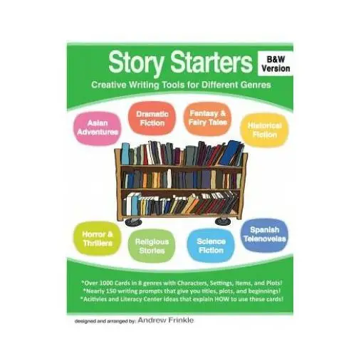 Createspace independent publishing platform Story starters: creative writing tools for different genres (b&w version)