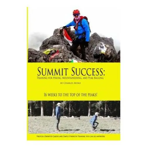 Createspace independent publishing platform Summit success: training for hiking, mountaineering, and peak bagging