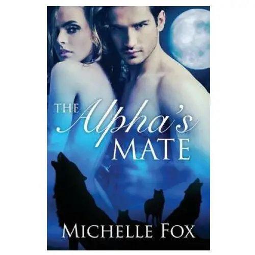 Createspace independent publishing platform The alpha's mate (huntsville pack book 1)