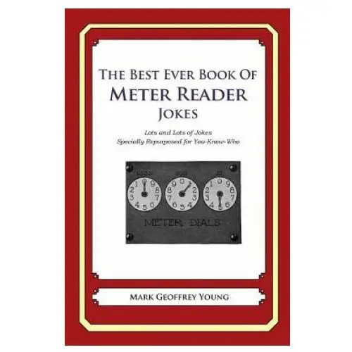 Createspace independent publishing platform The best ever book of meter reader jokes: lots and lots of jokes specially repurposed for you-know-who