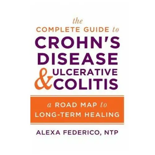 Createspace independent publishing platform The complete guide to crohn's disease & ulcerative colitis: a road map to long-term healing