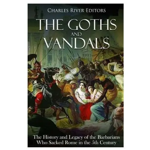 Createspace independent publishing platform The goths and vandals: the history and legacy of the barbarians who sacked rome in the 5th century ce